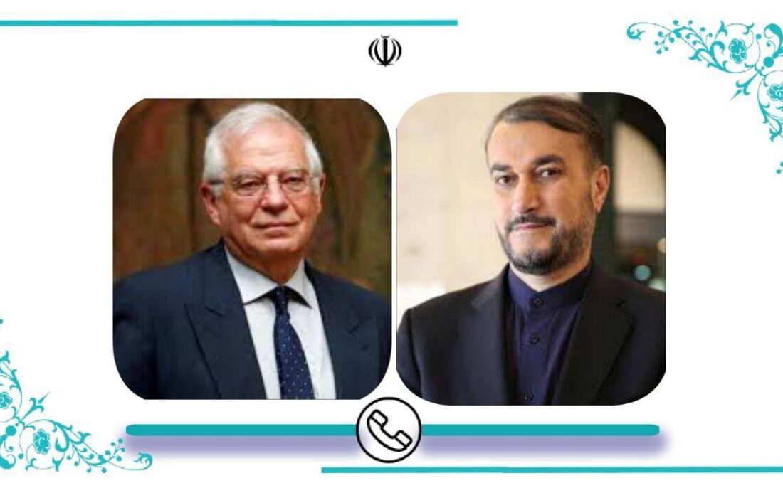 تبادل نظر امیرعبداللهیان و بورل درباره آخرین وضعیت روند مذاکره لغو تحریمها