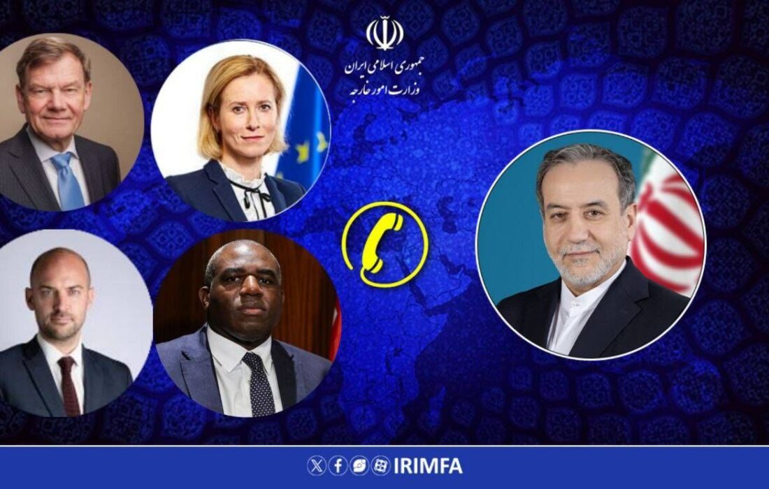 گفت وگوی تلفنی عراقچی با وزرای خارجه سه کشور اروپایی و مسئول سیاست خارجی اتحادیه اروپا